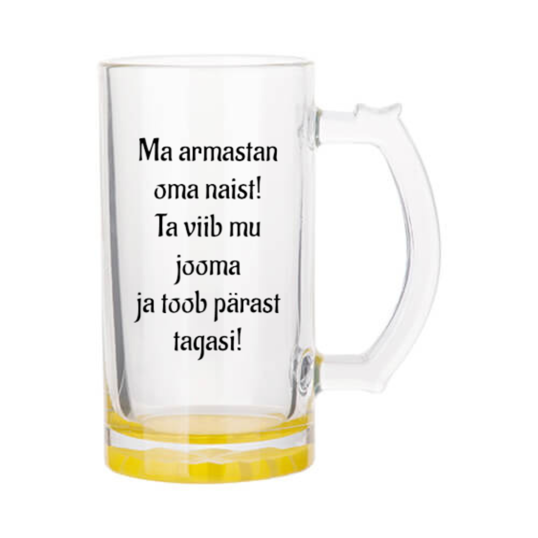 Õllekann - Ma armastan oma naist! Ta viib mu jooma ja toob pärast tagasi