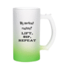 Õllekann - My workout routine - lift, sip, repeat
