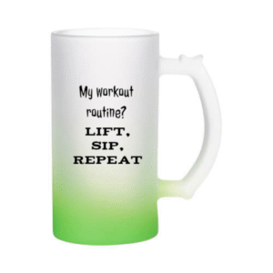 Õllekann - My workout routine - lift, sip, repeat