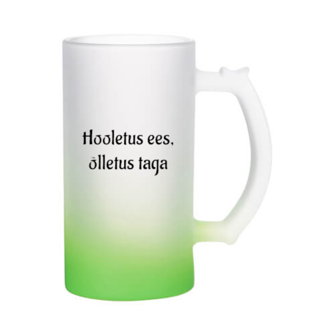 Õllekann - hooletus ees, õlletus taga