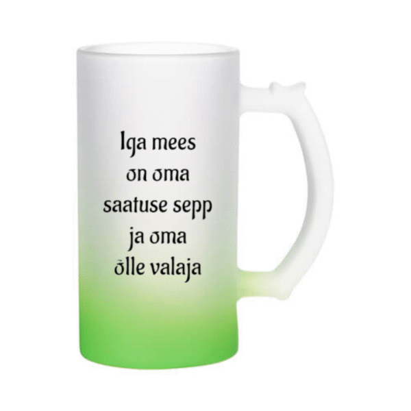 Õllekann - Iga mees on oma saatuse sepp ja oma õlle valaja