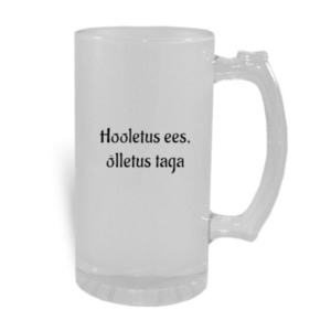 Õllekann - hooletus ees, õlletus taga