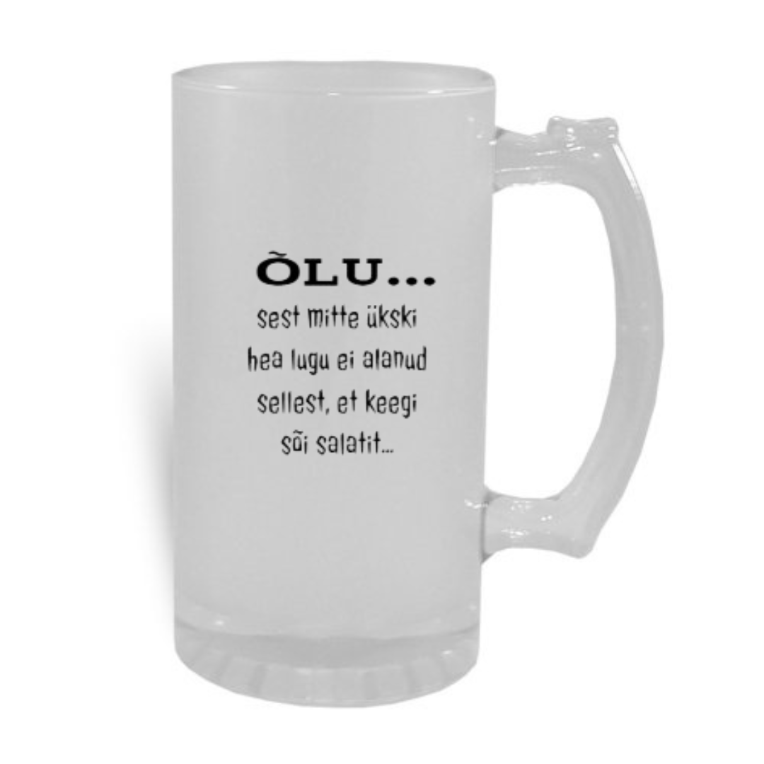 Õllekann - ÕLU... sest mitte ükski hea lugu ei alanud sellest, et keegi sõi salatit