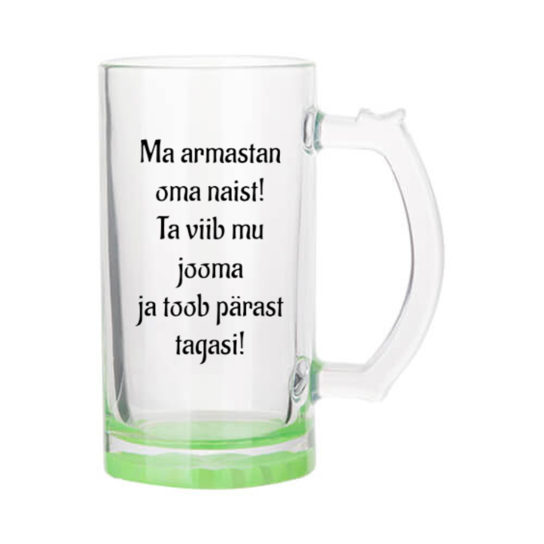 Õllekann - Ma armastan oma naist! Ta viib mu jooma ja toob pärast tagasi