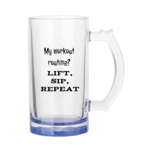 Õllekann - My workout routine - lift, sip, repeat