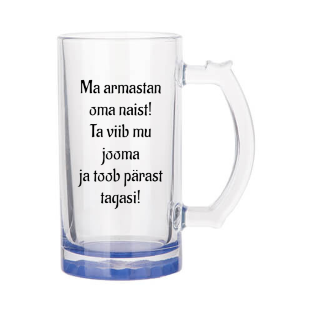 Õllekann - Ma armastan oma naist! Ta viib mu jooma ja toob pärast tagasi