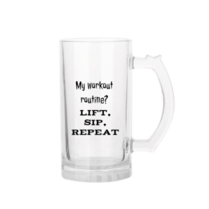 Õllekann - My workout routine - lift, sip, repeat