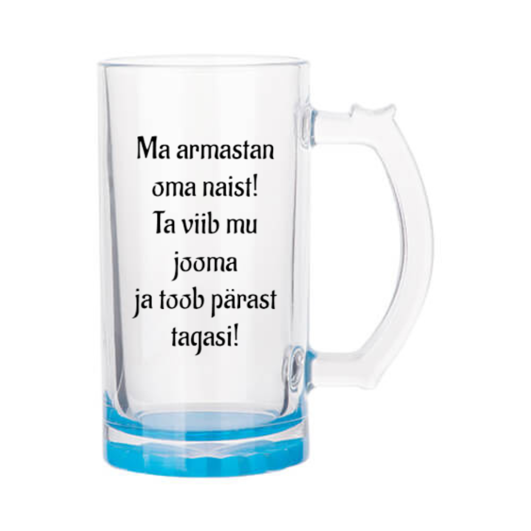Õllekann - Ma armastan oma naist! Ta viib mu jooma ja toob pärast tagasi