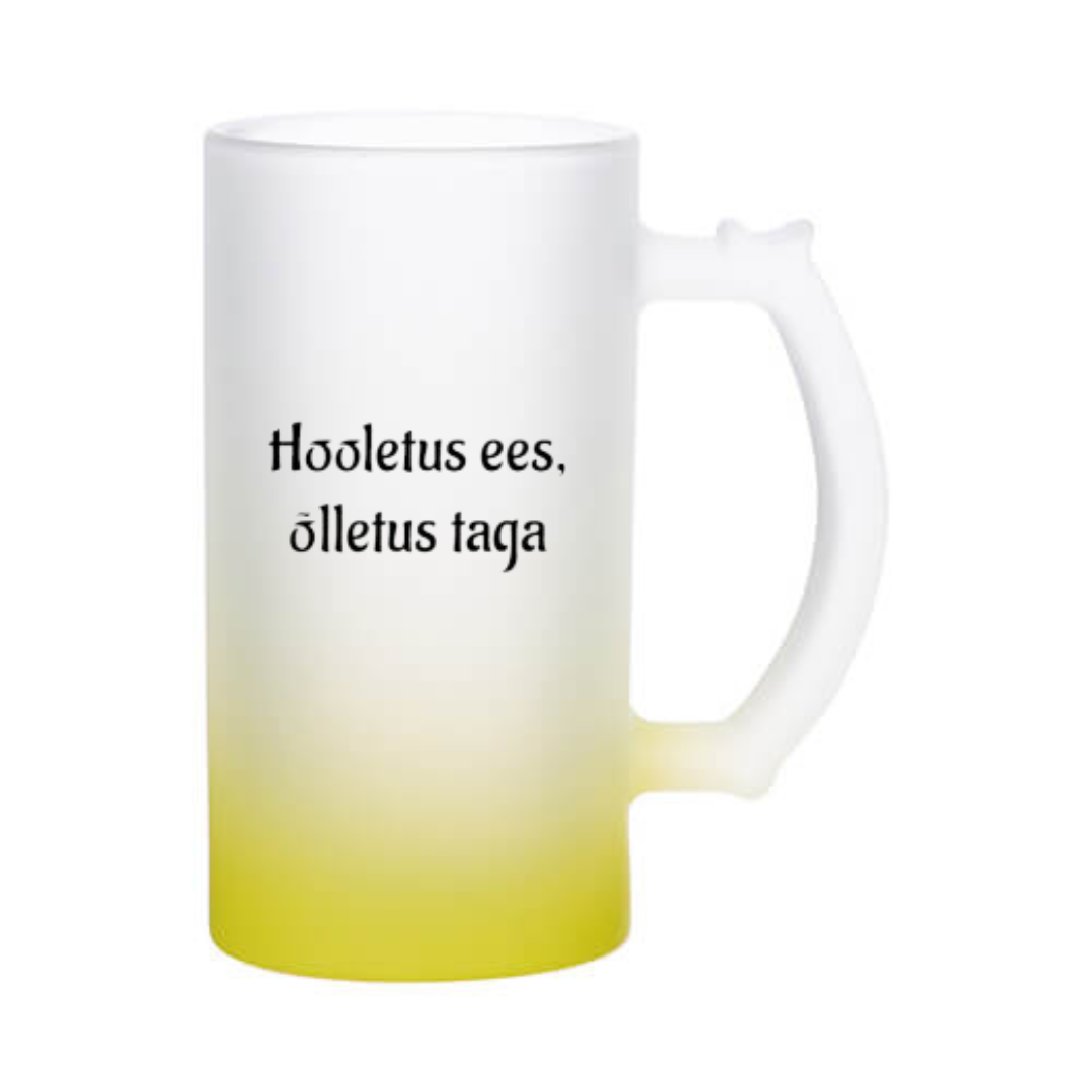 Õllekann - hooletus ees, õlletus taga