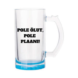 Õllekann Pole õlut, pole plaani erinevad värvid 470ml